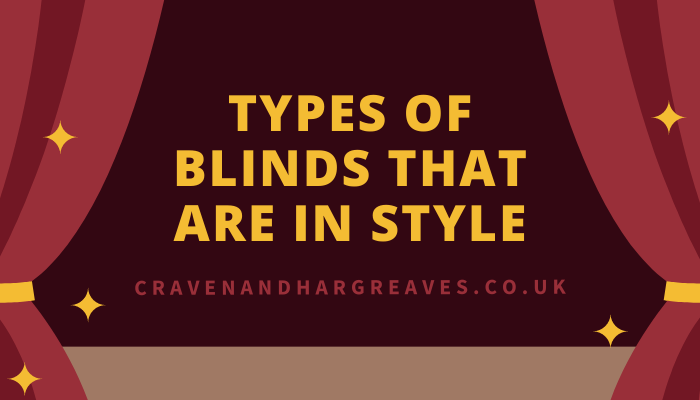 Types of Blinds That Are In Style 2021