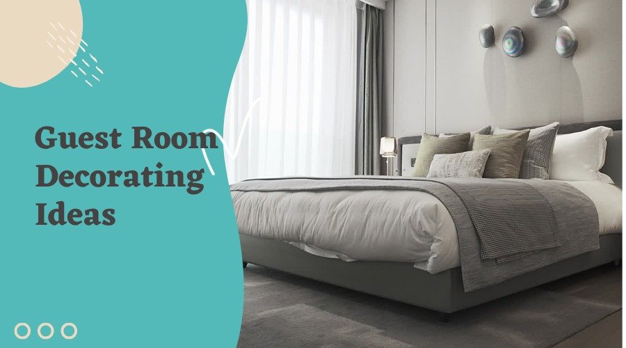 Guest Room Decorating Ideas