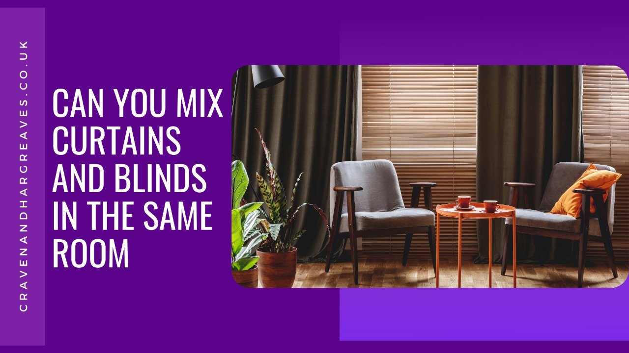 Can you Mix Curtains and Blinds in the Same Room?