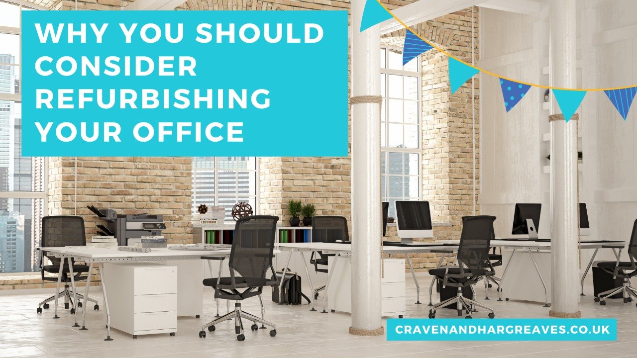 Why You Should Consider Refurbishing Your Office?